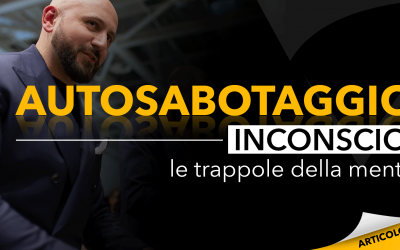 Autosabotaggio inconscio: le trappole della mente