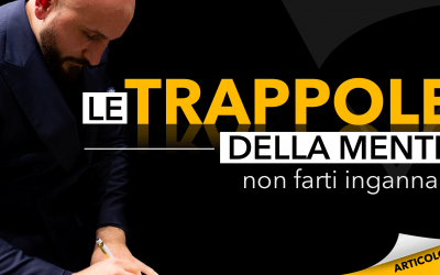 Le trappole della mente | Non farti ingannare