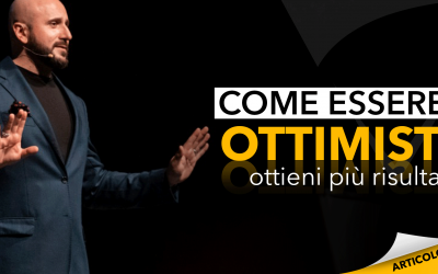 Come essere ottimisti | Ottieni più risultati