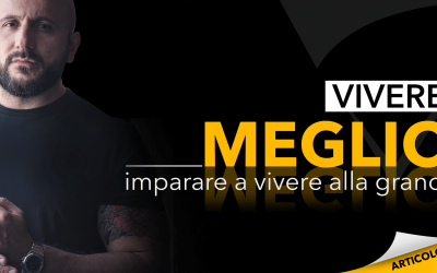 Vivere meglio | Imparare a vivere alla grande