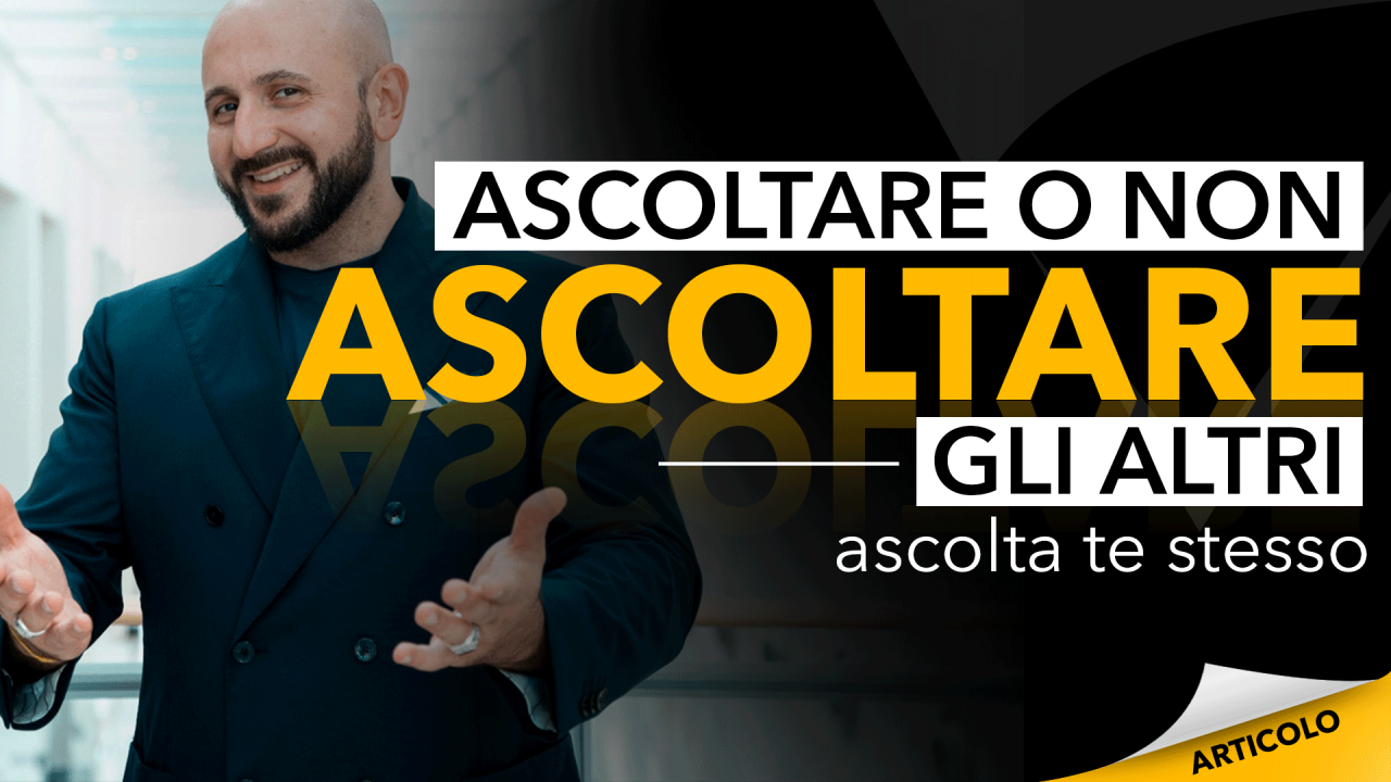 Non Ascoltare Gli Altri Psicologia Ascoltare o non ascoltare gli altri? | Ascolta te stesso - Dario Silvestri