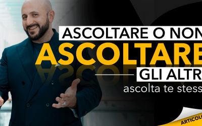 Ascoltare o non ascoltare gli altri? | Ascolta te stesso