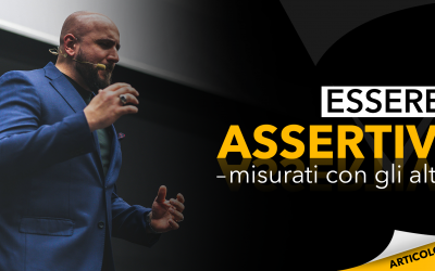 Essere assertivi | Misurati con gli altri