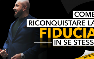 Come riconquistare la fiducia in sé stessi