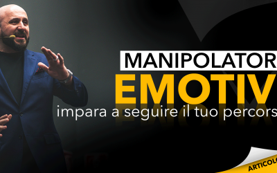 Manipolatori emotivi | Impara a seguire il tuo percorso