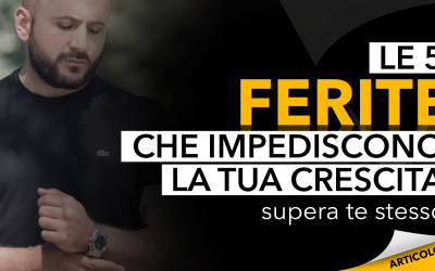 Le 5 ferite che impediscono la tua crescita | Supera te stesso