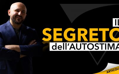 Il segreto dell’autostima