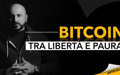 Bitcoin | Tra libertà e paura