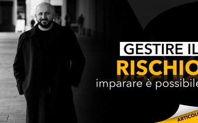 Gestire il rischio | Imparare è possibile