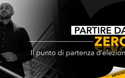 Partire da zero | Il punto di partenza d’elezione