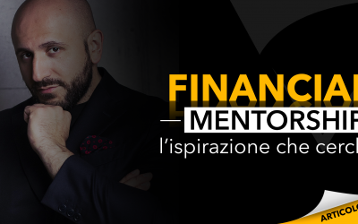 Financial Mentorship | L’ispirazione che cerchi