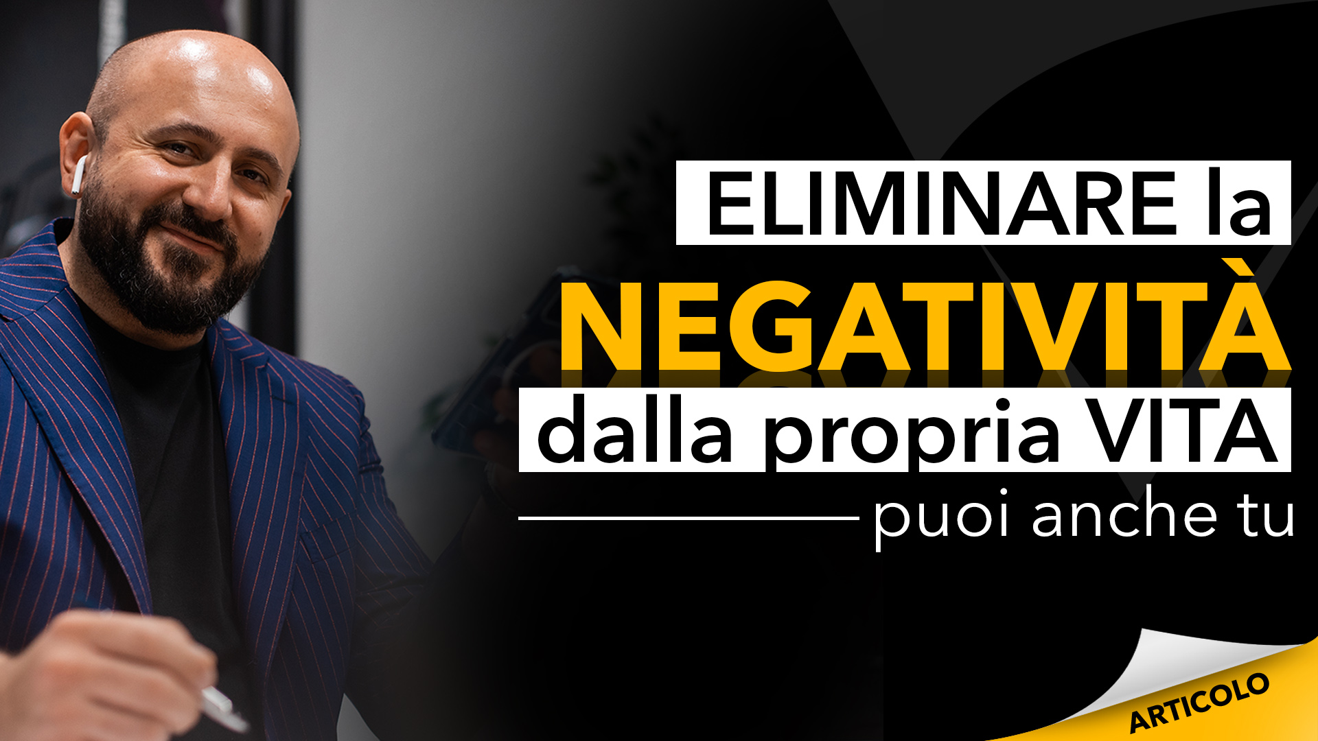 Eliminare la negatività dalla propria vita