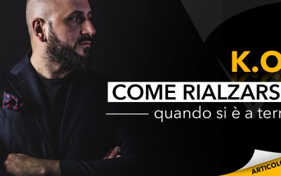 K.O. | Come rialzarsi quando si è a terra