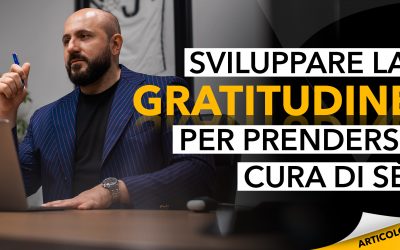 Sviluppare la gratitudine per prendersi cura di sé