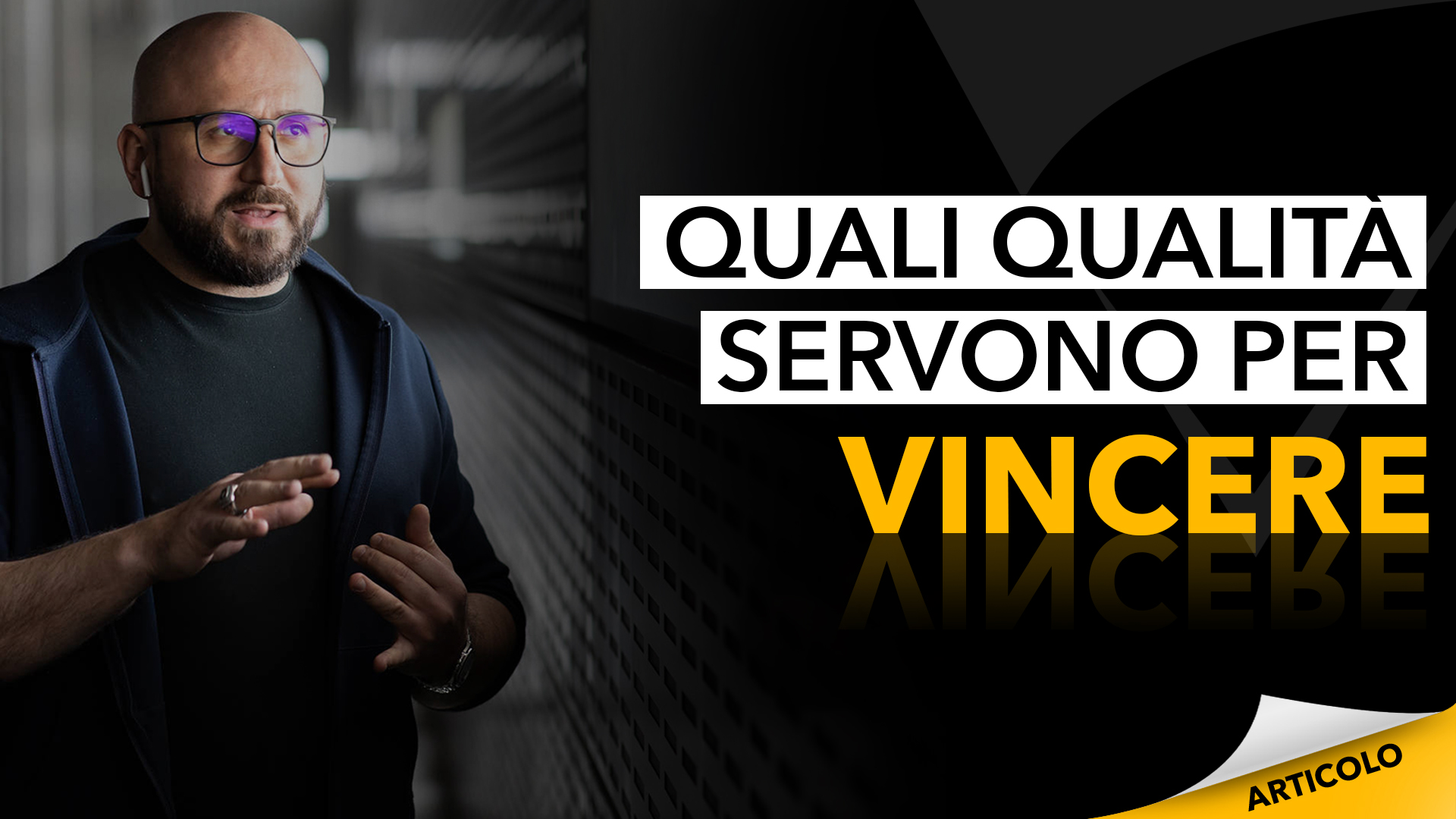 Quali qualità servono per vincere