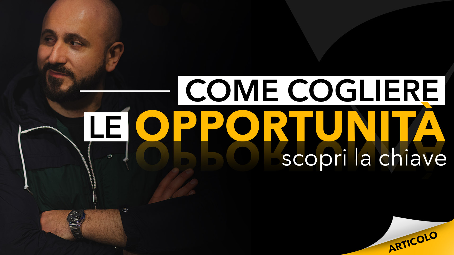 Come cogliere le opportunità