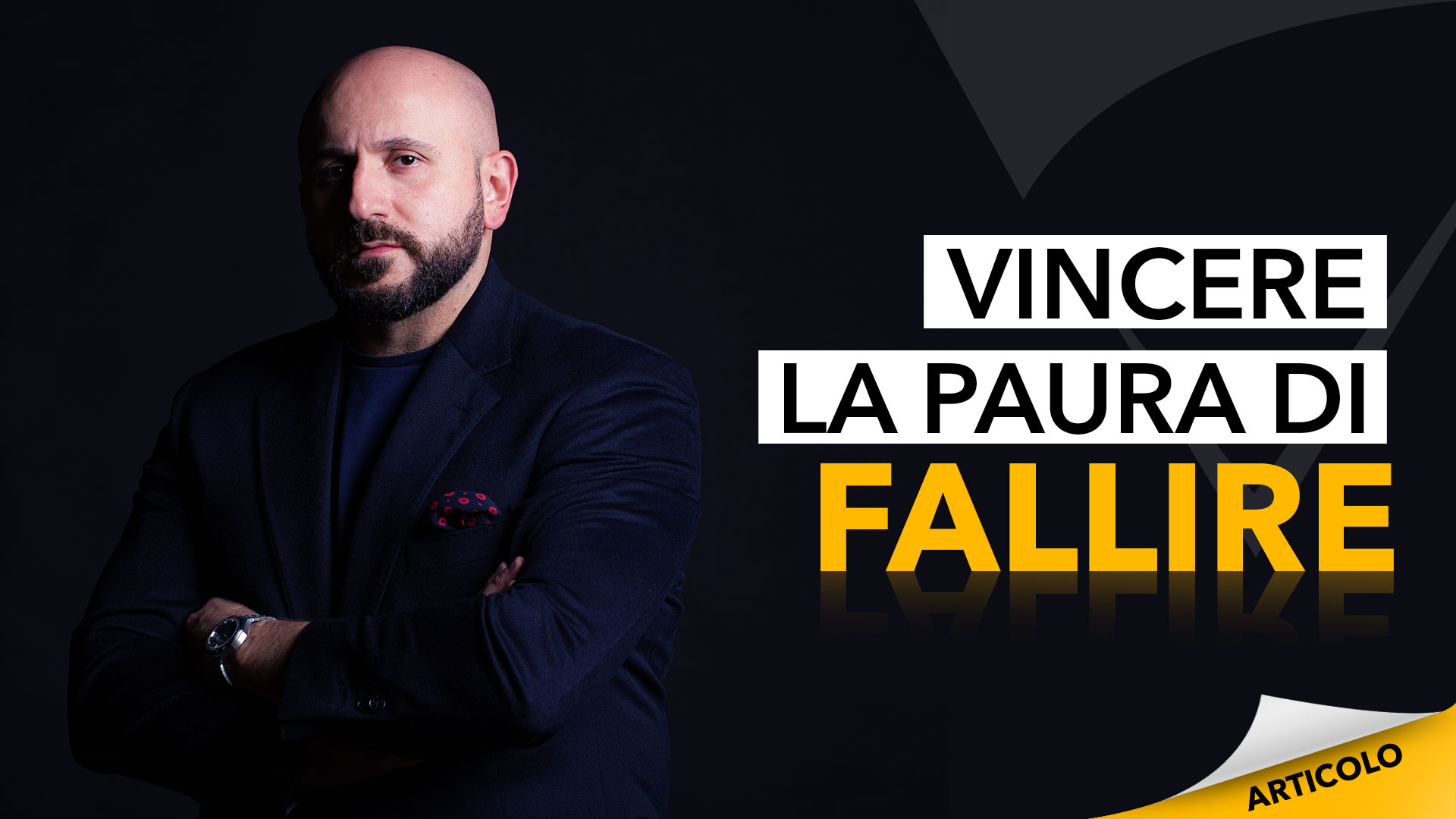 Vincere la paura di fallire