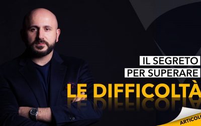 Il segreto per superare le difficoltà