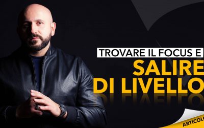 Trovare il focus e salire di livello