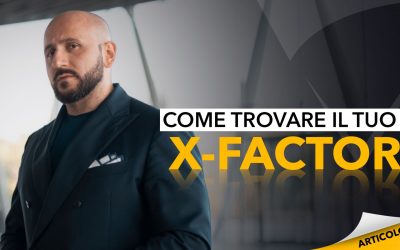 Come trovare il tuo X-factor