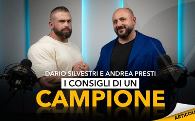 Dario Silvestri e Andrea Presti: i consigli di un campione