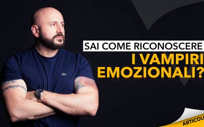 Sai come riconoscere i vampiri emozionali?