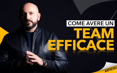 Come avere un team efficace