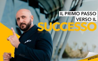 Il primo passo verso il successo