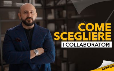 Crea il tuo team, scopri come scegliere i collaboratori