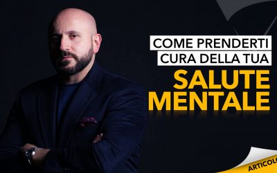 Come prenderti cura della tua salute mentale