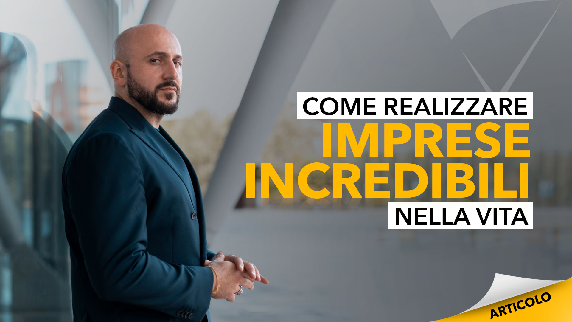 Come-realizzare-imprese-incredibili-nella-vita