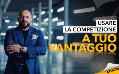 Usare la competizione a tuo vantaggio