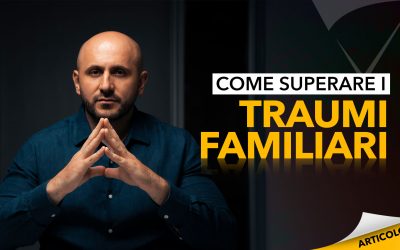 Come superare i traumi familiari