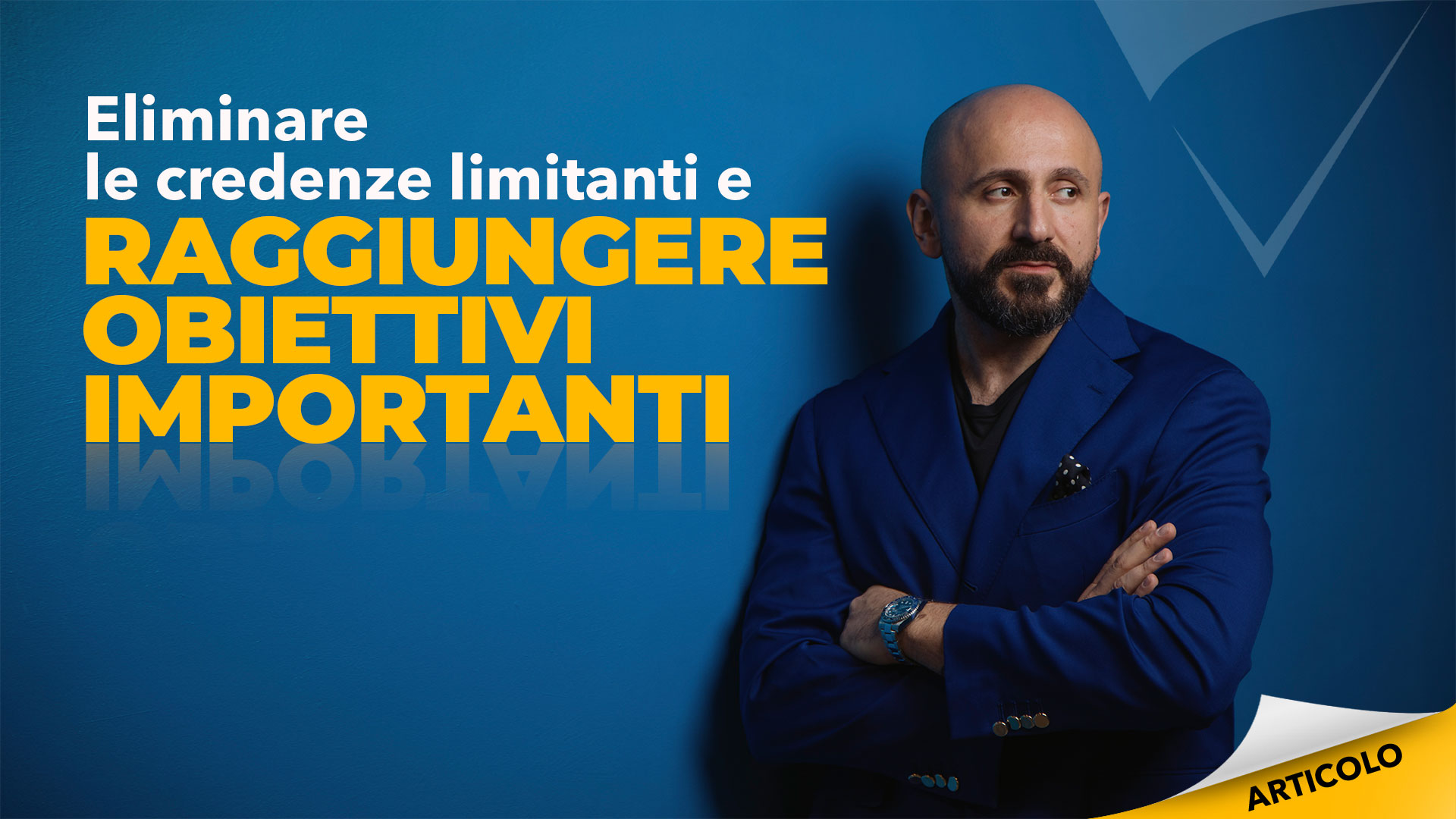 Eliminare-le-credenze-limitanti-e-raggiungere-obiettivi-importanti