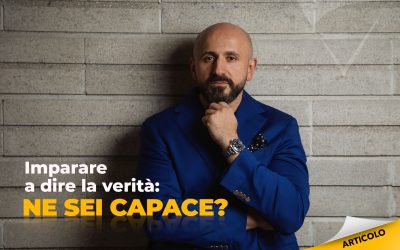 Imparare a dire la verità: ne sei capace?