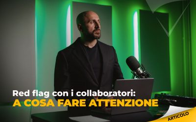 Red flag con i collaboratori: a cosa fare attenzione
